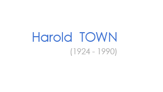 Harold Town 1924-1990