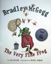 Bradley McGogg:The Very Fine Frog Illustrated by Rachel Berman