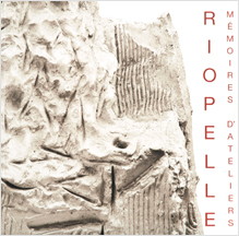 Jean Paul Riopelle Memoires d'ateliers